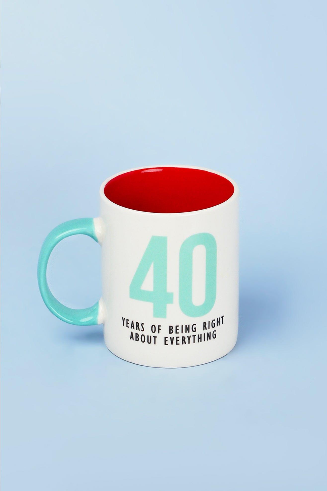 G Decor Mugs and Cups White 40 Years Of Being Right Mug